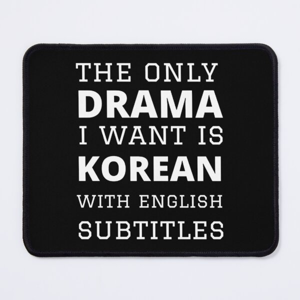 Item preview, The only drama i want is korean  designed and sold by EditTen.