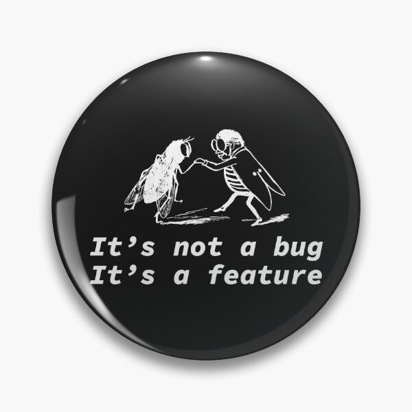 Item preview, It's not a bug it's a feature designed and sold by yoshra.