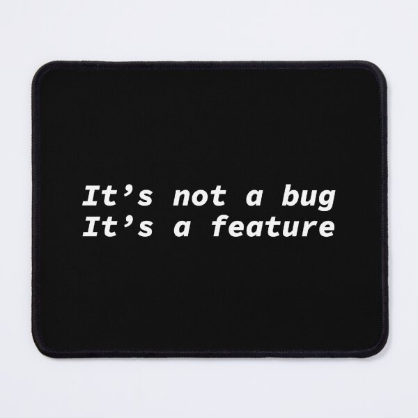 Item preview, It's not a bug it's a feature designed and sold by yoshra.