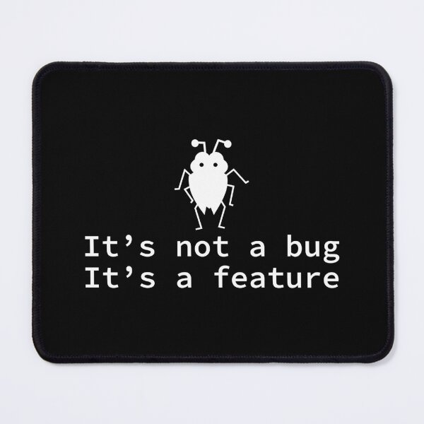 Item preview, It's not a bug it's a feature designed and sold by yoshra.