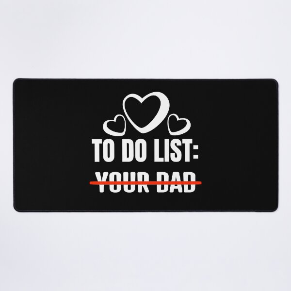 Item preview, Funny To Do List Your Dad designed and sold by Design-Maniya.