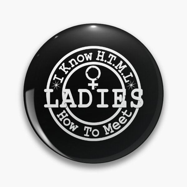 Item preview, I Know Html How To Meet Ladies, Cool Design for Developers designed and sold by MoSaid.