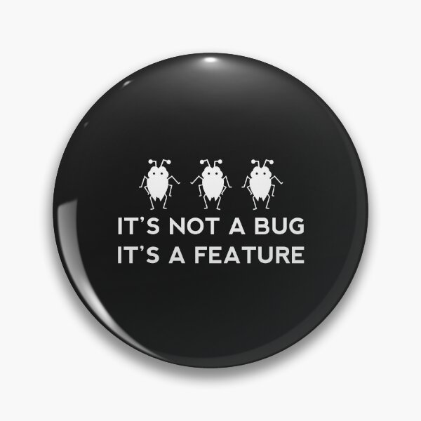 Item preview, It's not a bug it's a feature designed and sold by yoshra.