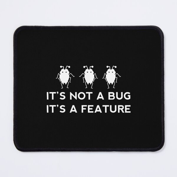 Item preview, It's not a bug it's a feature designed and sold by yoshra.