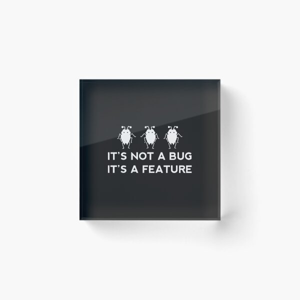 Item preview, It's not a bug it's a feature designed and sold by yoshra.