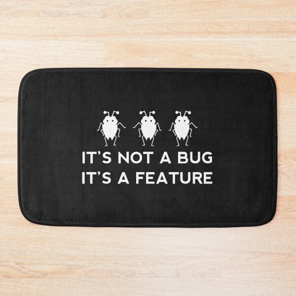 Item preview, It's not a bug it's a feature designed and sold by yoshra.