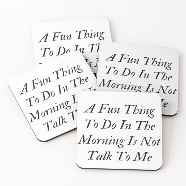 Item preview, A Fun Thing To Do In The Morning Is Not Talk To Me designed and sold by Snorg  Tees ⭐⭐⭐⭐⭐.