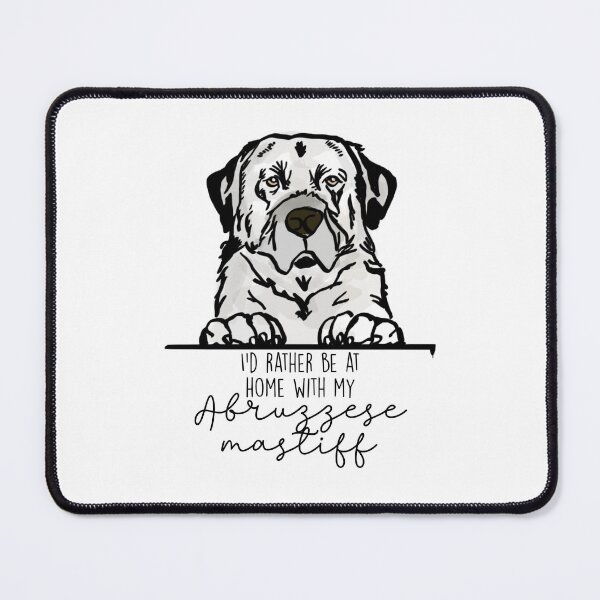 Item preview, I’d rather be at home with my Abruzzese Mastiff designed and sold by Little Fuzz Shop.