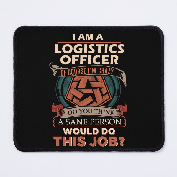 Item preview, Logistics Officer T Shirt - Sane Person Job Gift Item Tee designed and sold by vonnie38uo.