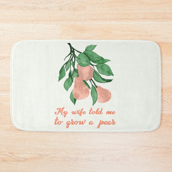 Item preview, My Wife Told Me To Grow A Pear. Innocent Food Forest Gardener designed and sold by Rebel-Design.