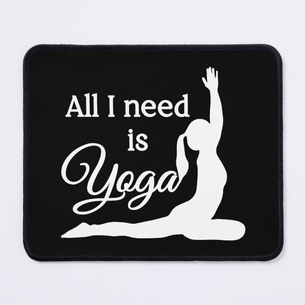 Item preview, All I Need is Yoga | White | Black designed and sold by Wintre2.