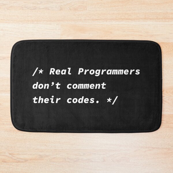 Item preview, Real Programmers don't comment their codes. designed and sold by yoshra.