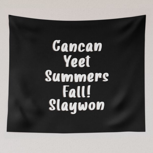 Item preview, Cancan Yeet Summers Fall Slaywon designed and sold by MachioCooran.