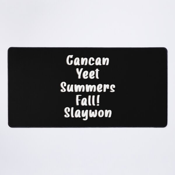 Item preview, Cancan Yeet Summers Fall Slaywon designed and sold by MachioCooran.