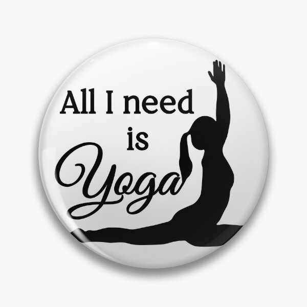 Item preview, All I Need is Yoga | Black | White designed and sold by Wintre2.