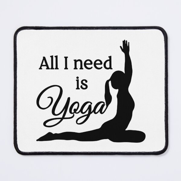 Item preview, All I Need is Yoga | Black | White designed and sold by Wintre2.