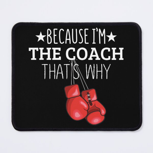 Item preview, Because Im The Coach Thats Why Funny Boxing T-Shirts Boxing Gloves Gift designed and sold by Nicet-shirt1.