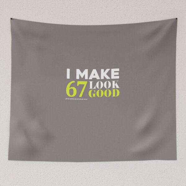 Item preview, 67 Look Good Funny 67th Birthday designed and sold by AlwaysAwesome.
