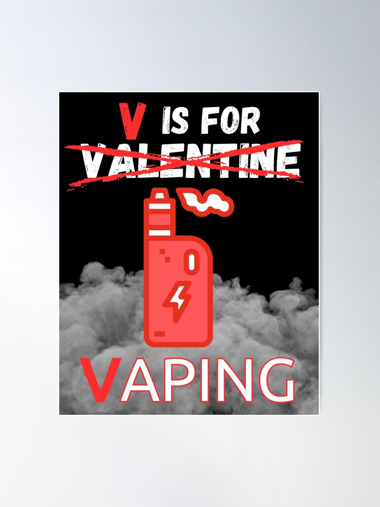 V is for Vaping - Valentine's Day Gift