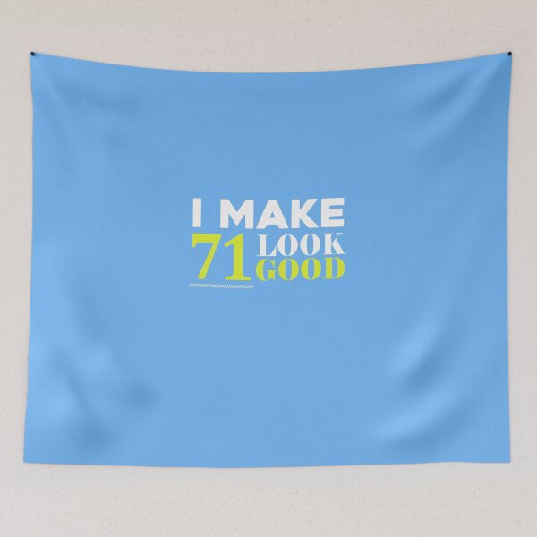 Item preview, 71 Look Good Funny 71st Birthday designed and sold by AlwaysAwesome.