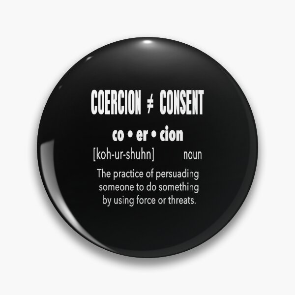 Item preview, Coercion Does Not Equal Consent  designed and sold by SouthernDesigns.