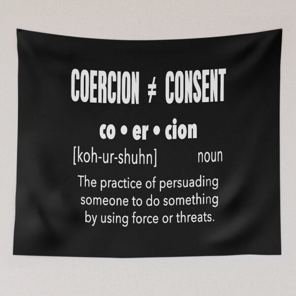 Item preview, Coercion Does Not Equal Consent  designed and sold by SouthernDesigns.