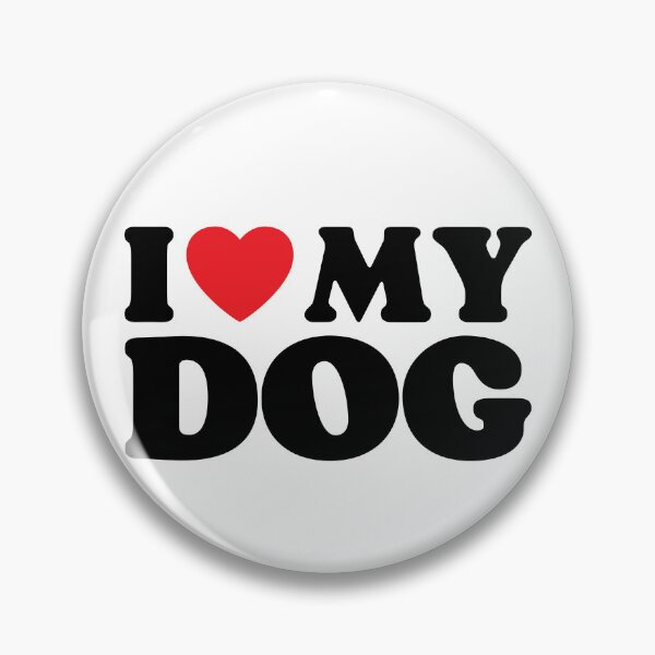 Item preview, I Love My Dog designed and sold by PoeticDesign.