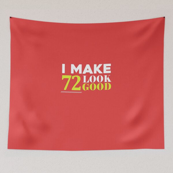Item preview, 72 Look Good Funny 72nd Birthday designed and sold by AlwaysAwesome.
