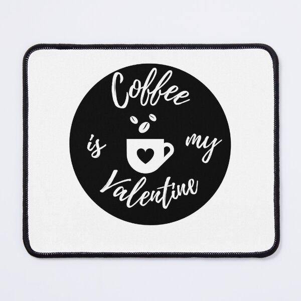 Item preview, Coffee Is My Valentine designed and sold by csdesignco.