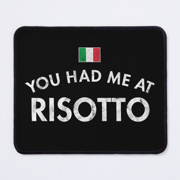 Item preview, You Had Me At Risotto designed and sold by twHistory.