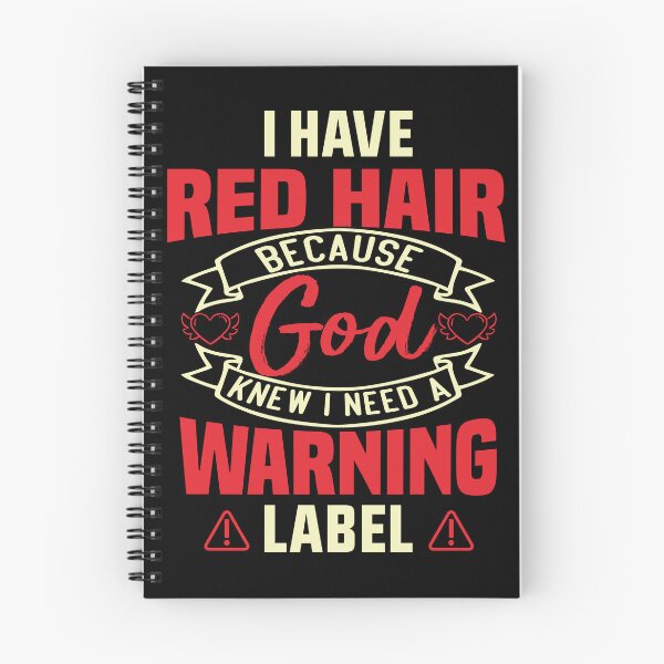 Item preview, I Have Red Hair because God knew I needed a Warning Label designed and sold by HichamMissiame.