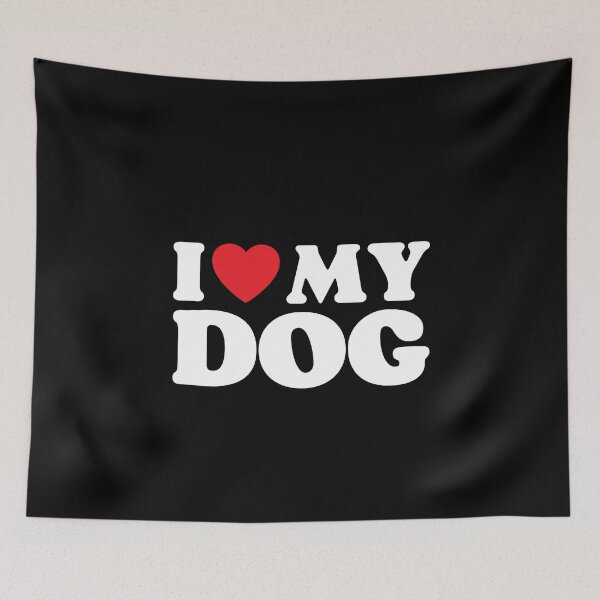 Item preview, I Love My Dog designed and sold by PoeticDesign.