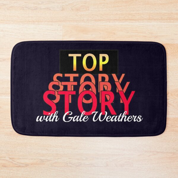 Item preview, Top Story with Gale Weathers designed and sold by nitro-nine.