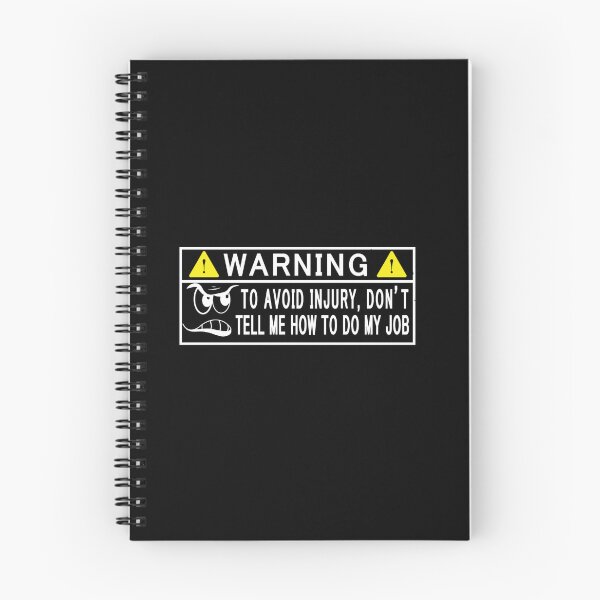 Item preview, Warning to avoid injury don't tell me how to do my job designed and sold by pnkpopcorn.