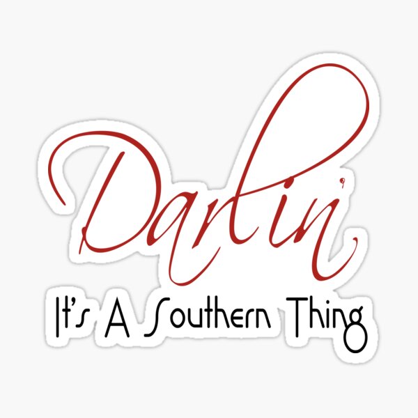 Darlin' - It's A Southern Thing Sticker