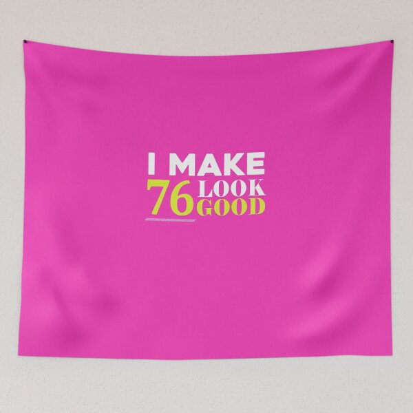 Item preview, 76 Look Good Funny 76th Birthday designed and sold by AlwaysAwesome.