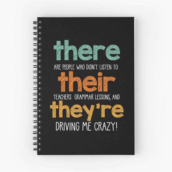 Item preview, There are people who didn't listen to Their teacher's grammar lessons, and They're driving me, Classic English teacher designed and sold by primerocktee.