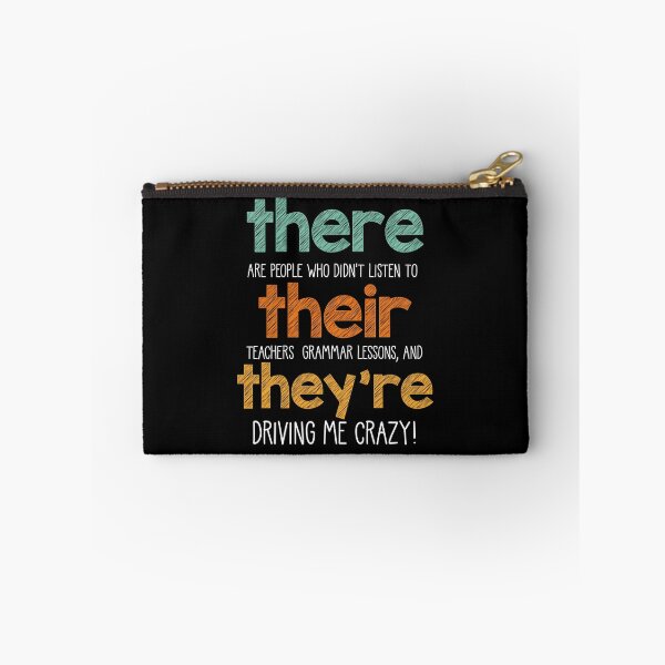 Item preview, There are people who didn't listen to Their teacher's grammar lessons, and They're driving me, Classic English teacher designed and sold by primerocktee.