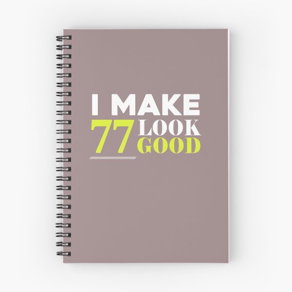 Item preview, 77 Look Good Funny 77th Birthday  designed and sold by AlwaysAwesome.