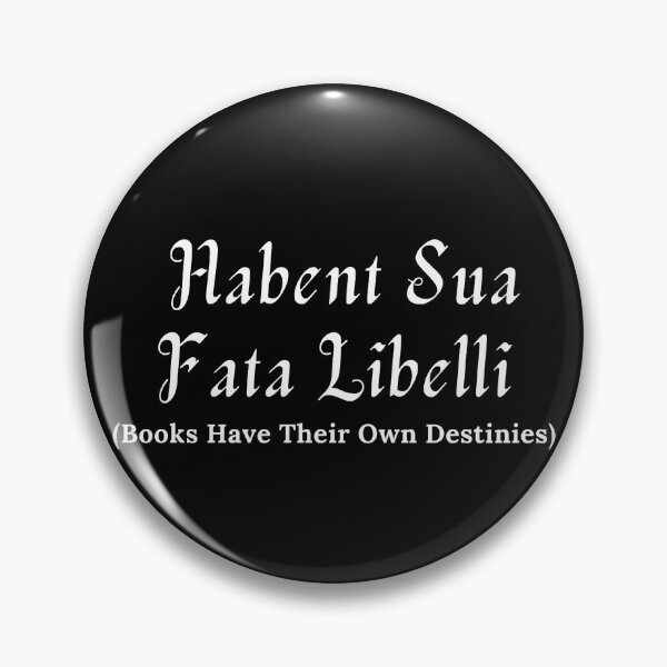 Item preview, Habent Sua Fata Libelli - Books Have Their Own Destinies designed and sold by TheKnightWriter.