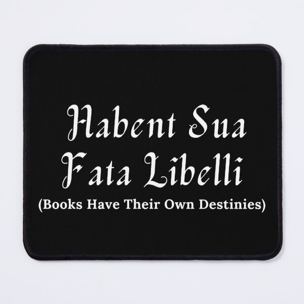 Item preview, Habent Sua Fata Libelli - Books Have Their Own Destinies designed and sold by TheKnightWriter.