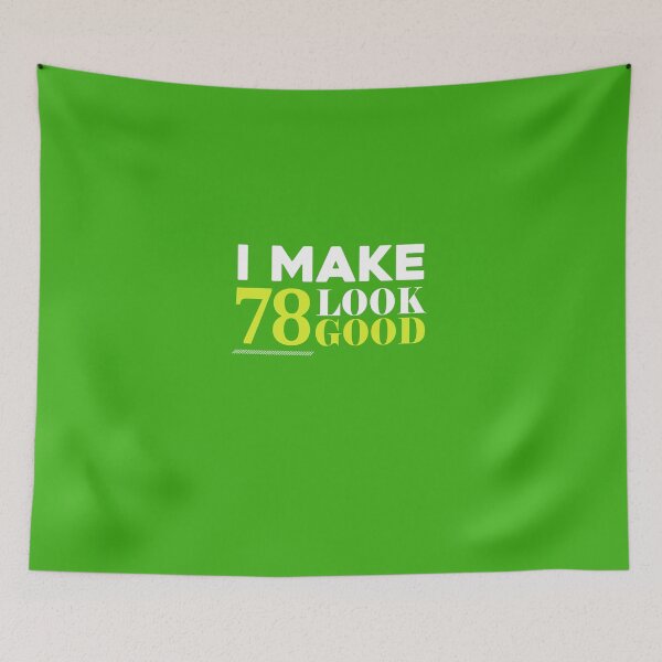 Item preview,  78 Look Good Funny 78th Birthday  designed and sold by AlwaysAwesome.