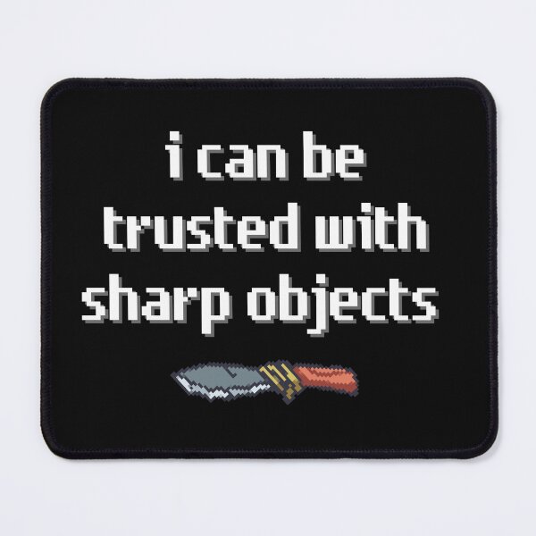 Item preview, I Can Be Trusted With Sharp Objects designed and sold by ILLYL Creatives.