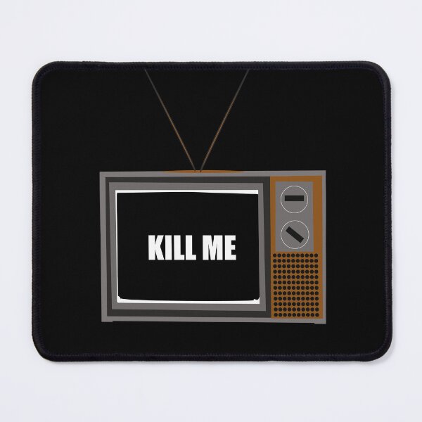 Item preview, Kill Me Television Death designed and sold by Slydell1.