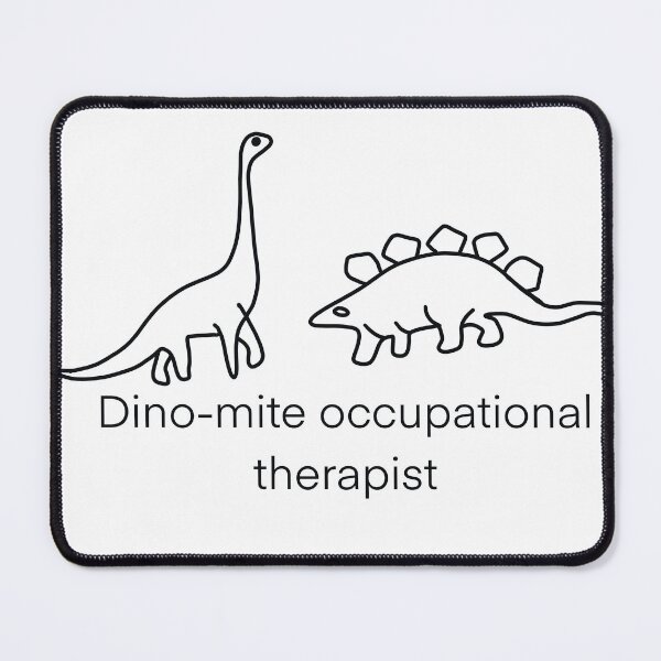Item preview, Dino-mite Occupational Therapist designed and sold by eneville1015.