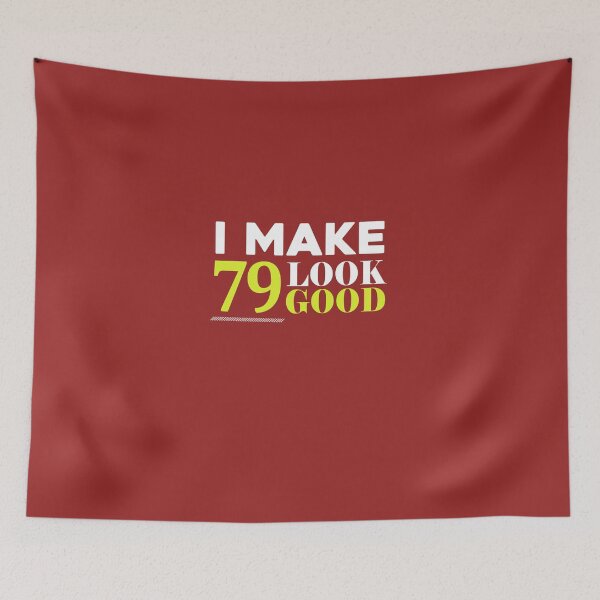 Item preview, 79 Look Good Funny 79th Birthday designed and sold by AlwaysAwesome.