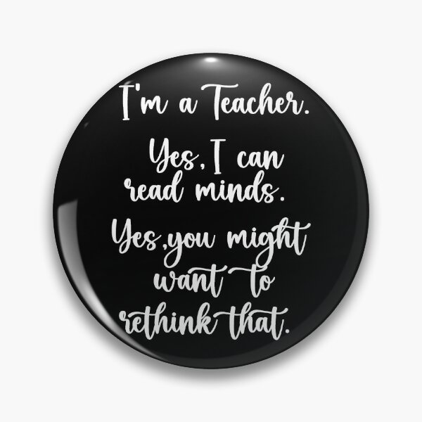 Item preview, Yes, I'm a Teacher, Yes, I can read your Mind designed and sold by PeachesMommy.