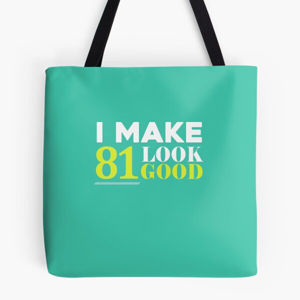 Item preview, 81 Look Good Funny 81st Birthday  designed and sold by AlwaysAwesome.