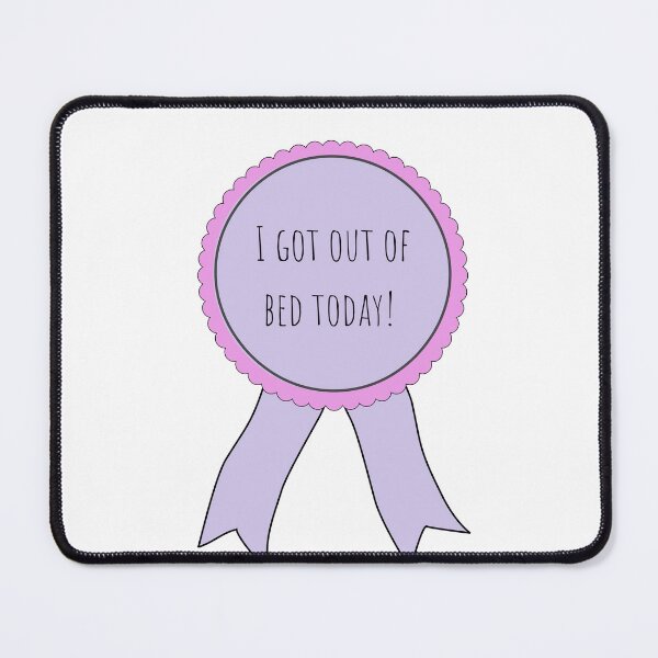 Item preview, I got of bed today badge designed and sold by dani-elle21.