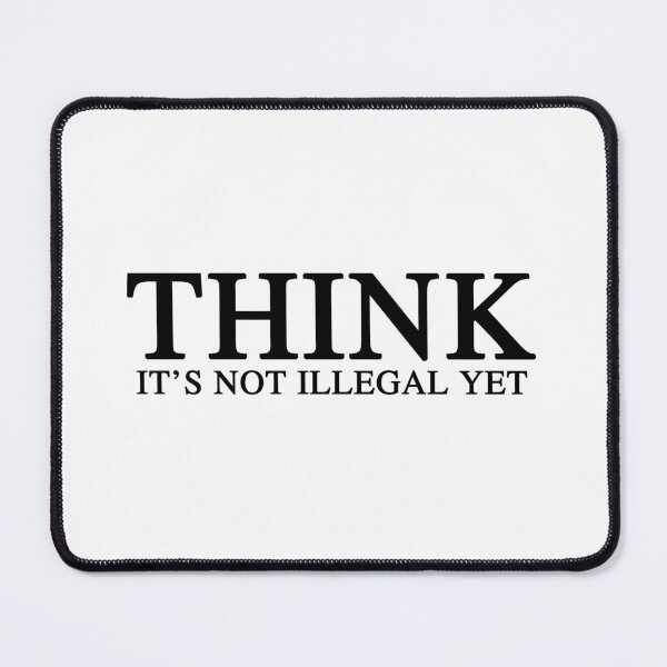 Item preview, Think It's Not Illegal Yet Inspirational Shirt Junior Tops Graphic Tees Collection designed and sold by bouraydasbrand.
